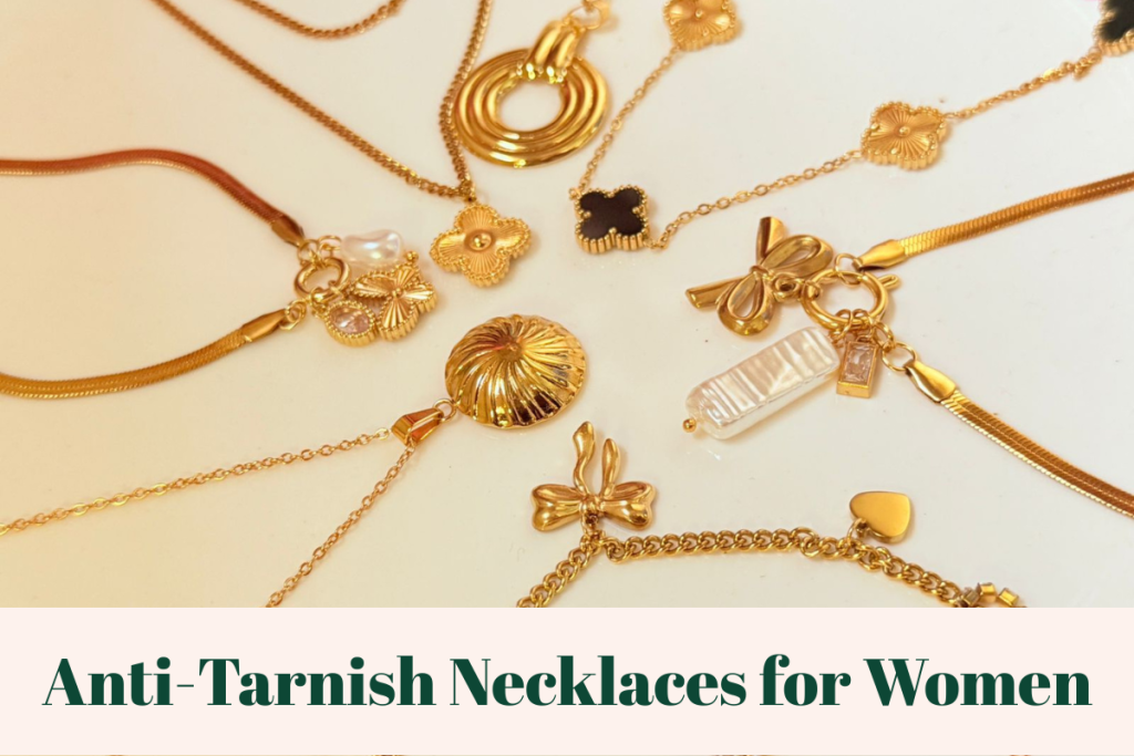 Anti-Tarnish Necklaces for Women