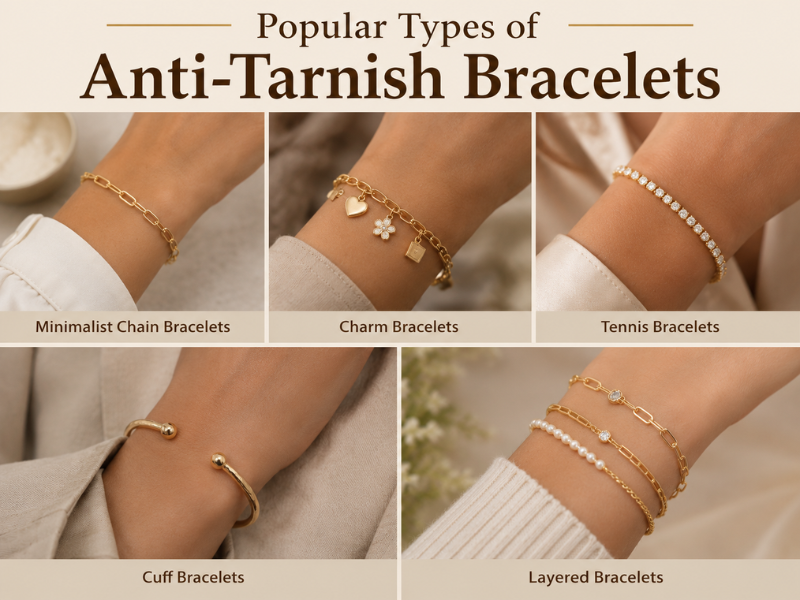 Popular Types of Anti-Tarnish Bracelets